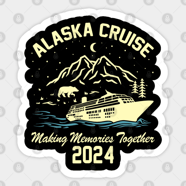 2024 Alaska Cruise, Family Cruise, Matching Cruise Squad, Cruise Travel, Alaska Family Trip Sticker by lunacreat